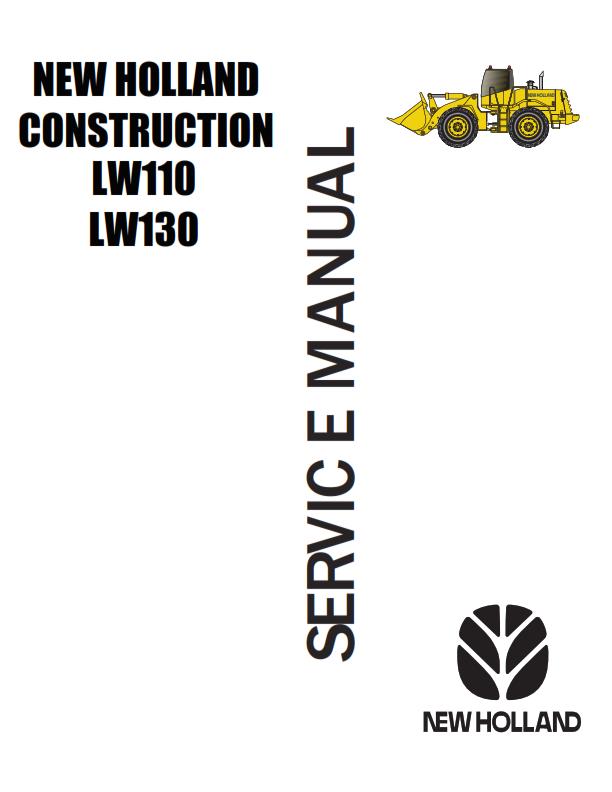 NEW HOLLAND LW110 LW130 WORKSHOP SERVICE MANUAL REPRINTED COMB BOUND