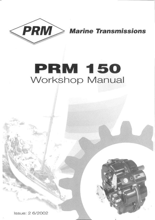PRM150 MARINE GEARBOX WORKSHOP MANUAL REPRINTED COMB BOUND JUN 2002 EDITION