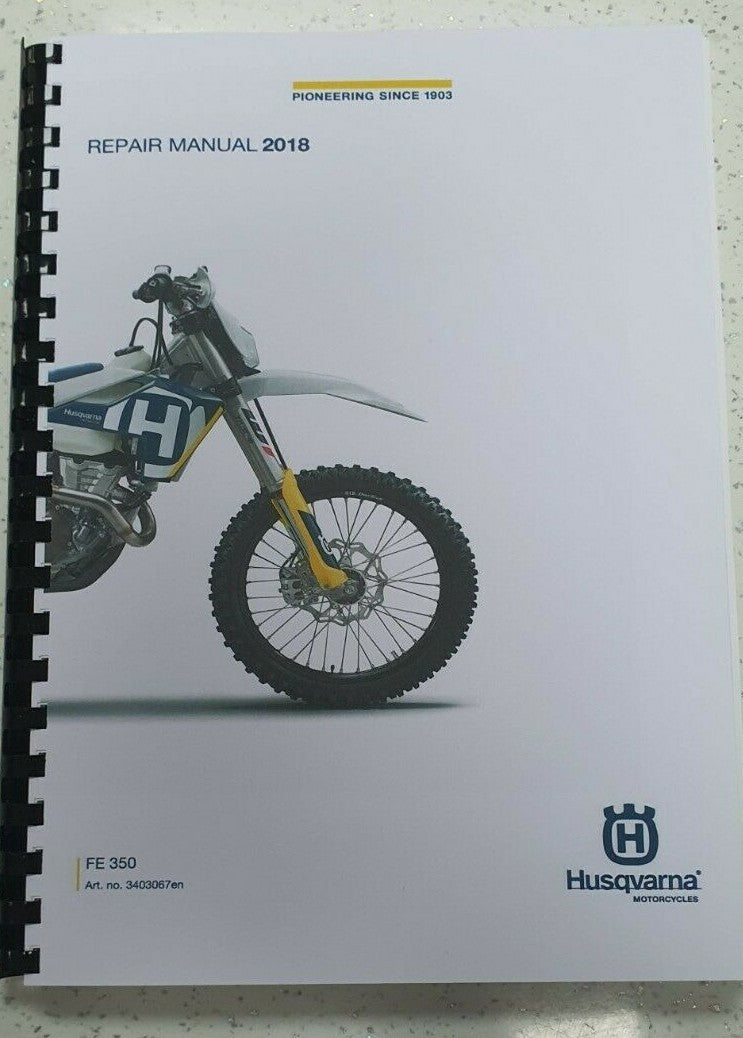 HUSQVARNA FE 350 2018 REPAIR WORKSHOP SERVICE MANUAL REPRINTED COMB BOUND