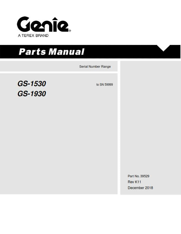 GENIE GS-1530 GS-1930 PARTS MANUAL REPRINTED DEC 2018 EDITION TO SN 59999