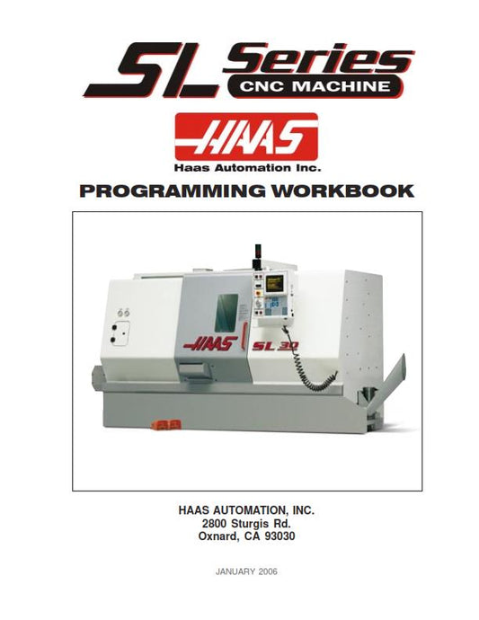 HAAS SL SERIES CNC MACHINE PROGRAMMING WORKBOOK MANUAL REPRINTED JAN 06
