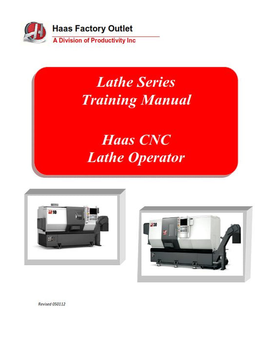 HAAS LATHE SERIES CNC LATHE OPERATOR TRAINING MANUAL REPRINTED COMB BOUND