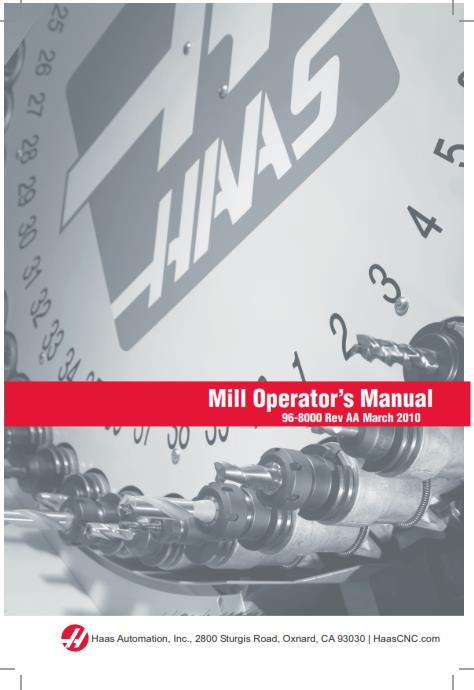 HAAS 96-8000 MILL OPERATOR MANUAL REV AA MARCH 2010 REPRINTED COMB BOUND