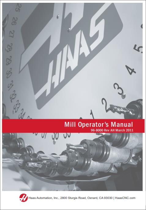 HAAS 96-8000 MILL OPERATOR MANUAL REV AH MARCH 2011 REPRINTED COMB BOUND