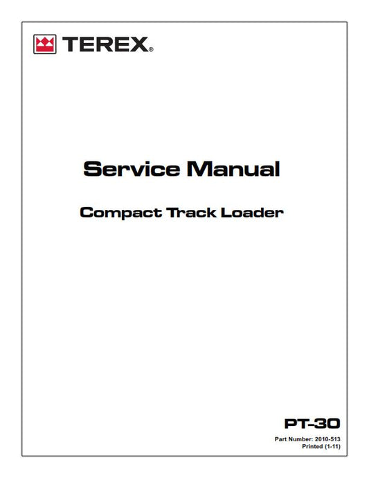 TEREX COMPACT TRACK LOADER PT-30 SERVICE WORKSHOP MANUAL 2010 EDITION REPRINTED
