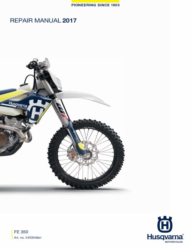 HUSQVARNA FE 350 2017 REPAIR WORKSHOP SERVICE MANUAL REPRINTED COMB BOUND