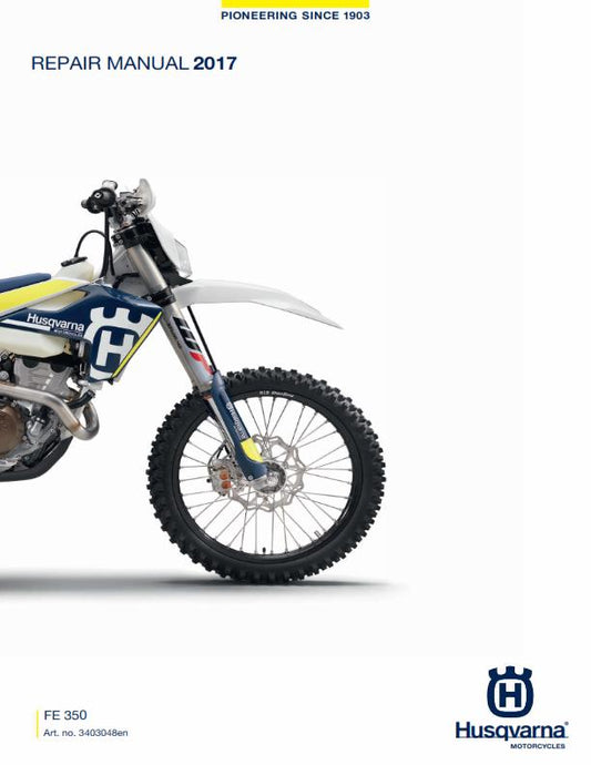 HUSQVARNA FE 350 2017 REPAIR WORKSHOP SERVICE MANUAL REPRINTED COMB BOUND