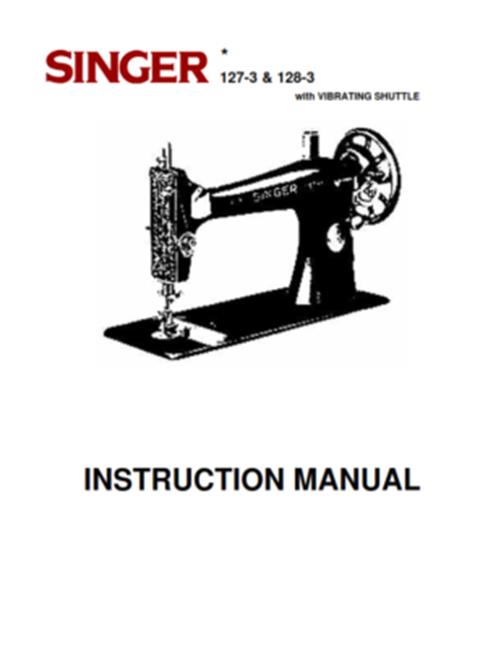 SINGER 127-3 128-3 INSTRUCTION MANUAL REPRINTED COMB BOUND