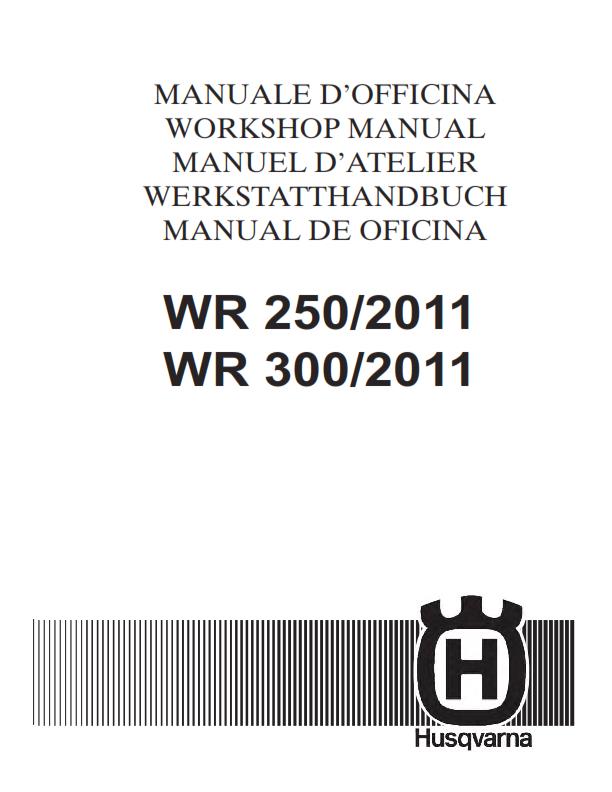 HUSQVARNA WR 250 300 2011 - 2013 REPAIR WORKSHOP SERVICE MANUAL REPRINTED