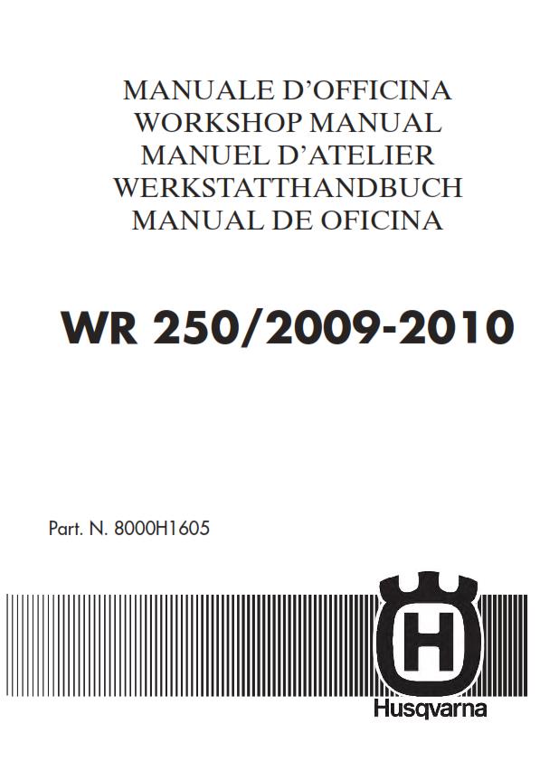HUSQVARNA WR 250 2009 - 2010 REPAIR WORKSHOP SERVICE MANUAL REPRINTED COMB BOUND