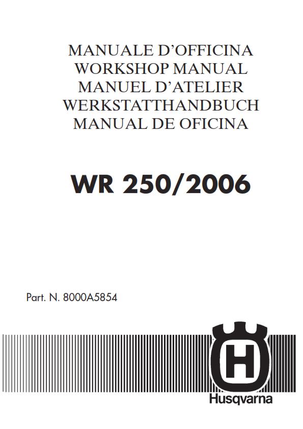 HUSQVARNA WR 250 2006 REPAIR WORKSHOP SERVICE MANUAL REPRINTED COMB BOUND