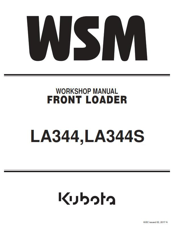 KUBOTA FRONT LOADER LA344 LA344S WORKSHOP SERVICE MANUAL REPRINTED COMB BOUND