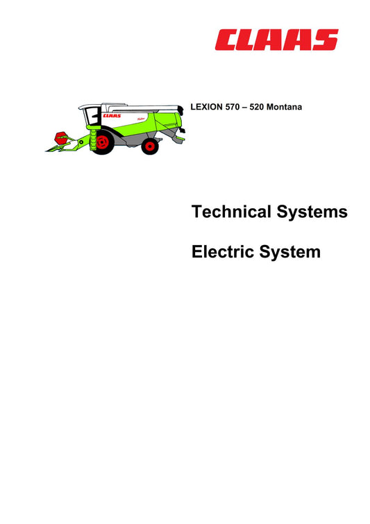 CLAAS LEXION 570 - 520 MONTANA TECHNICAL ELECTRIC MANUAL PRINTED COMB BOUND