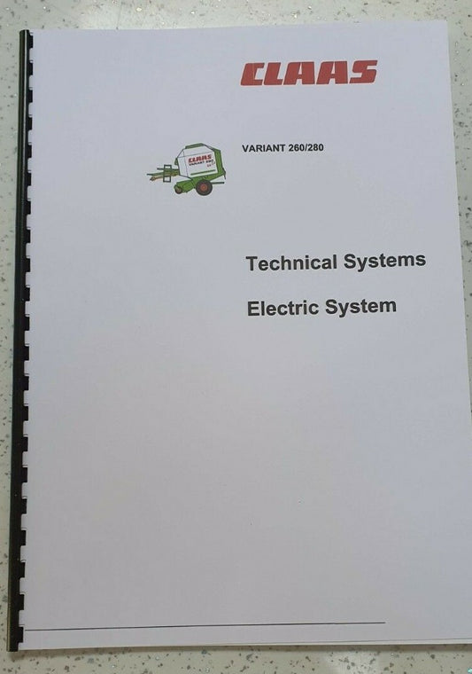 CLAAS VARIANT 260 280 TECHNICAL & ELECTRIC SYSTEMS MANUAL PRINTED COMB BOUND