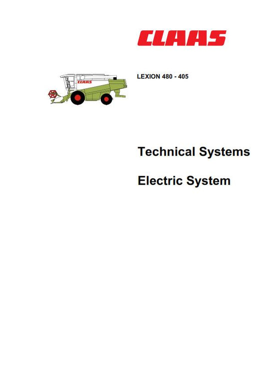 CLAAS LEXION 480 - 405 TECHNICAL ELECTRIC  SYSTEMS MANUAL PRINTED COMB BOUND