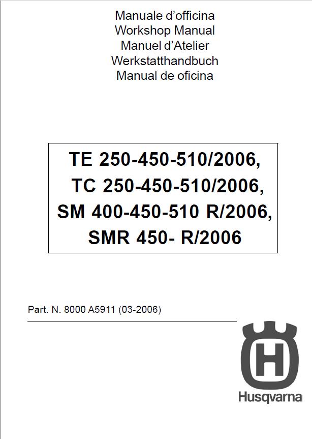 HUSQVARNA TE TC SM SMR 250 400 450 510 2006 REPAIR WORKSHOP SERVICE MANUAL