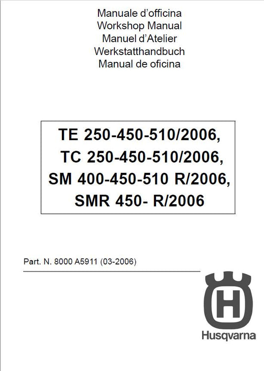HUSQVARNA TE TC SM SMR 250 400 450 510 2006 REPAIR WORKSHOP SERVICE MANUAL
