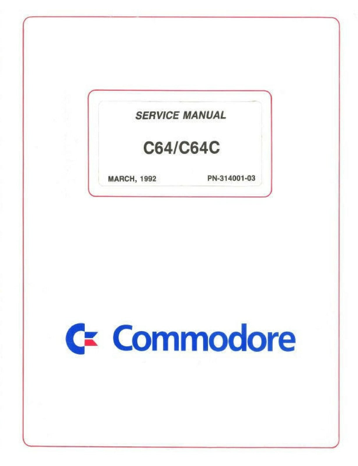 COMMODORE C64 C64C COMPUTER SERVICE REPAIR WORKSHOP MANUAL REPRINTED 1992