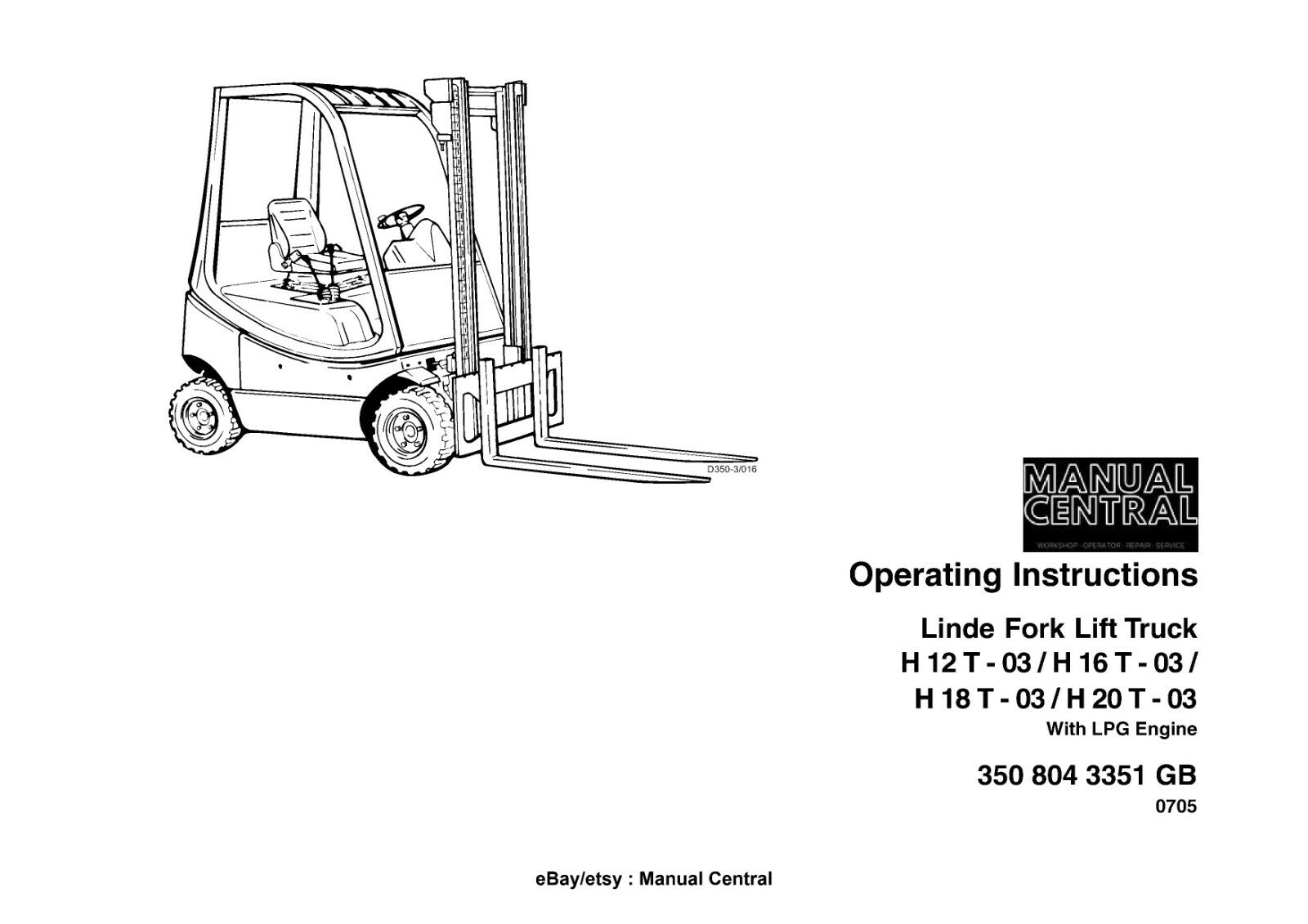 LINDE FORK LIFT TRUCK OPERATOR MANUAL H12T , H16T, H18T, H20T REPRINTED