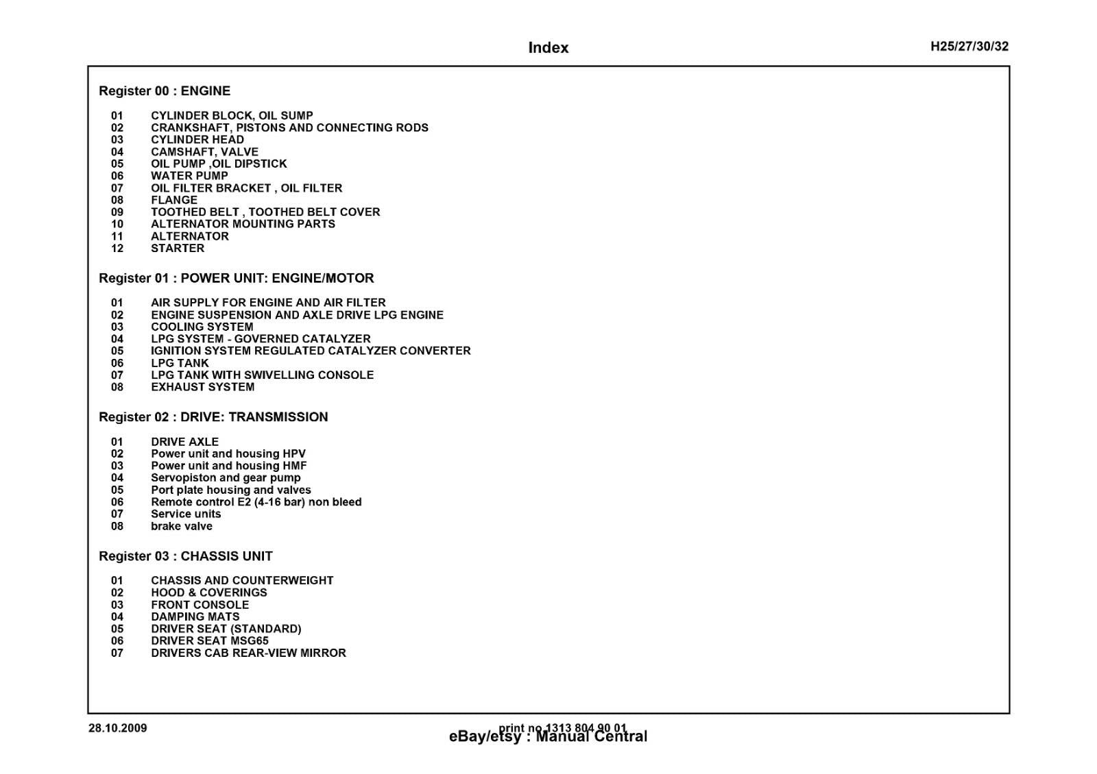 LINDE FORK LIFT TRUCK H25 27 30 32 SPARE PARTS MANUAL REPRINTED FROM 12/2009