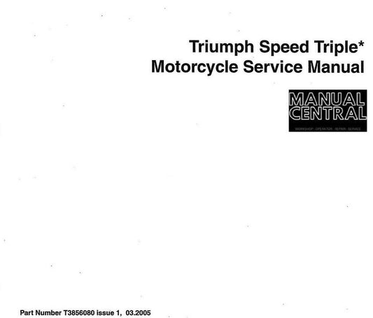 TRIUMPH SPEED TRIPLE WORKSHOP SERVICE MANUAL MAR 2005 EDITION REPRINT