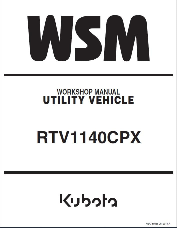 KUBOTA UTILITY VEHICLE RTV1140 CPX WORKSHOP REPAIR SERVICE 2014 REVISION