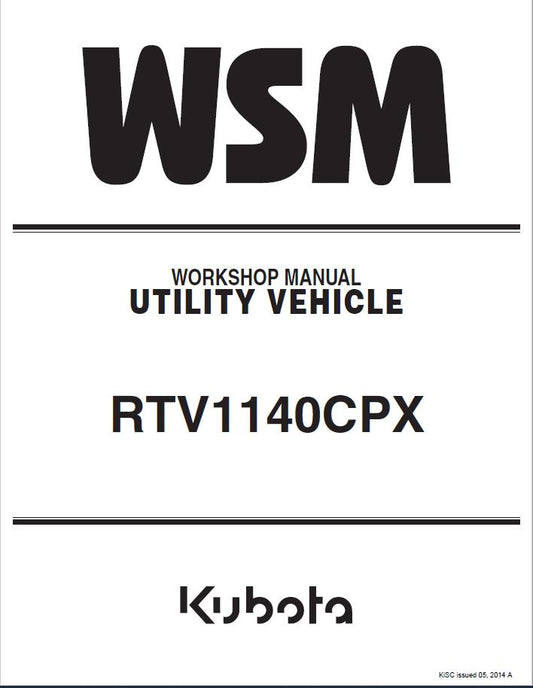 KUBOTA UTILITY VEHICLE RTV1140 CPX WORKSHOP REPAIR SERVICE 2014 REVISION