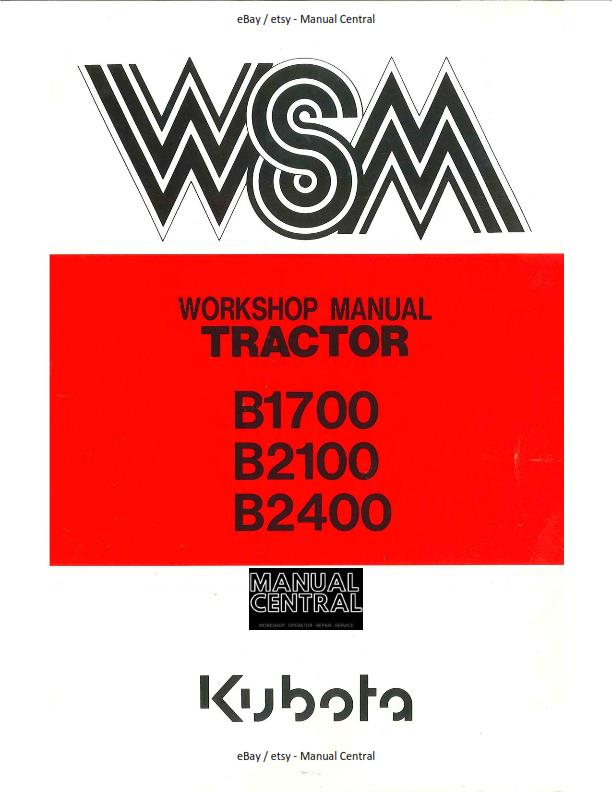 KUBOTA TRACTOR B1700 B2100 B2400 WORKSHOP SERVICE REPAIR MANUAL REPRINT