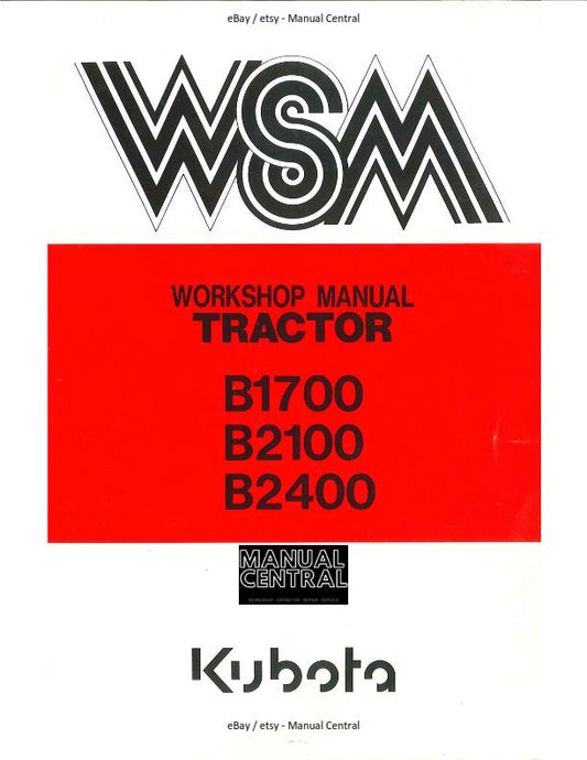 KUBOTA TRACTOR B1700 B2100 B2400 WORKSHOP SERVICE REPAIR MANUAL REPRINT