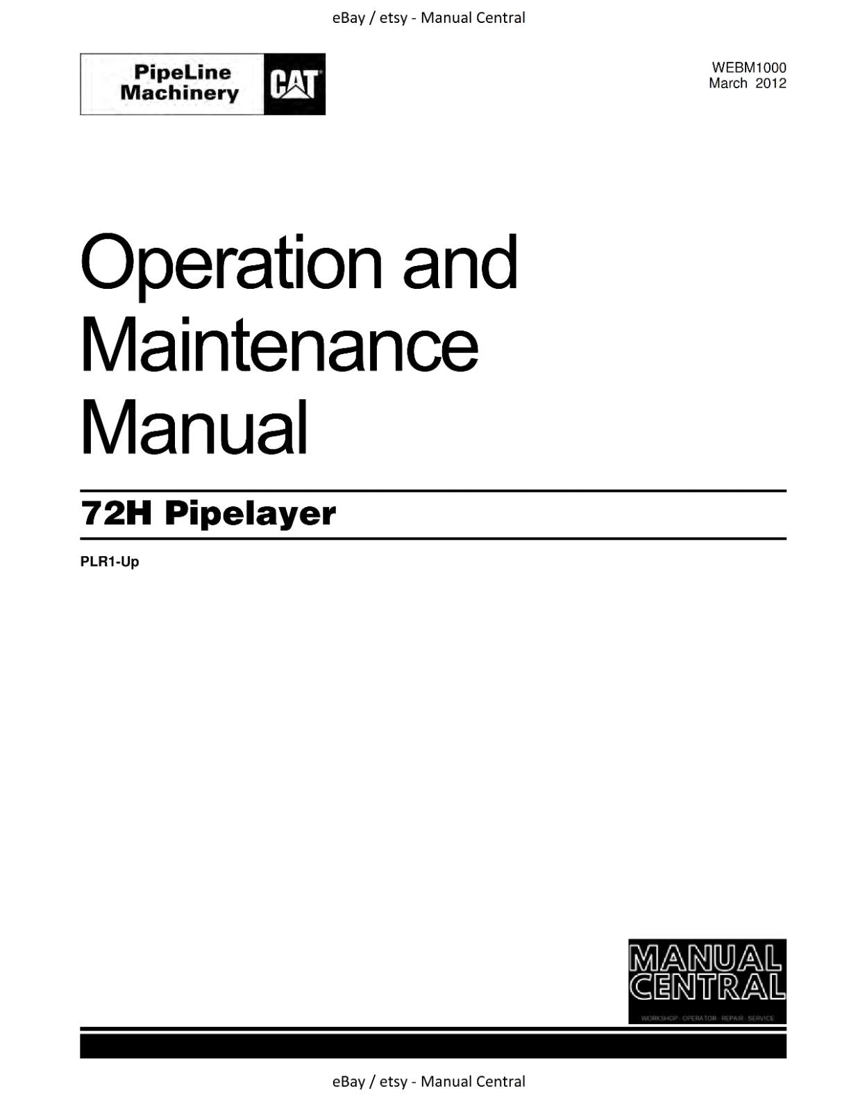 CATERPILLAR 72H PIPELAYER OPERATION MAINTENANCE MANUAL 2012 EDITION