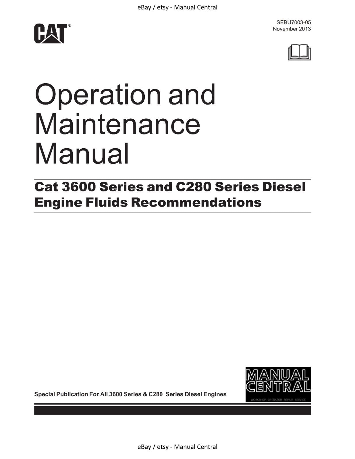 CATERPILLAR 3600 & C280 SERIES - DIESEL ENGINE FLUIDS RECOMMENDATIONS - 2013