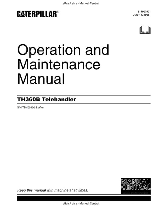 CATERPILLAR TH360B TELEHANDLER OPERATION & MAINTENANCE MANUAL - 2006