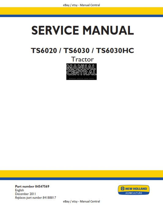 NEW HOLLAND TRACTOR TS6020 TS6030 TS6030HC WORKSHOP SERVICE MANUAL REPRINTED