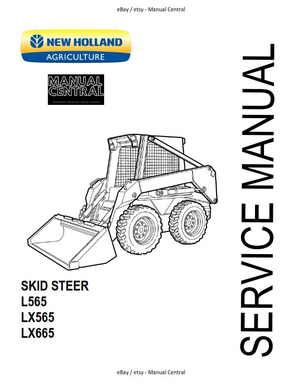 NEW HOLLAND SKID STEER LOADER L565 LX565 LX665 WORKSHOP SERVICE MANUAL REPRINTED
