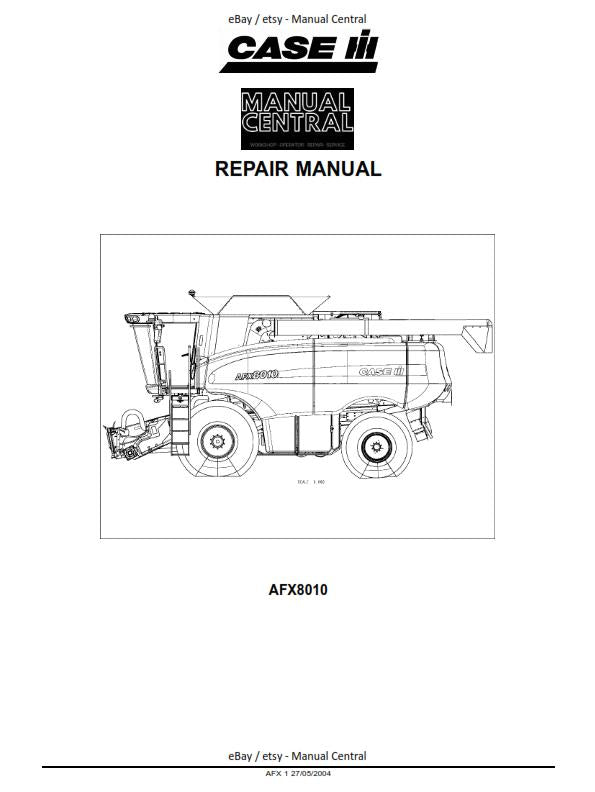CASE AFX 8010 WORKSHOP SERVICE REPAIR MANUAL 2004 EDITION