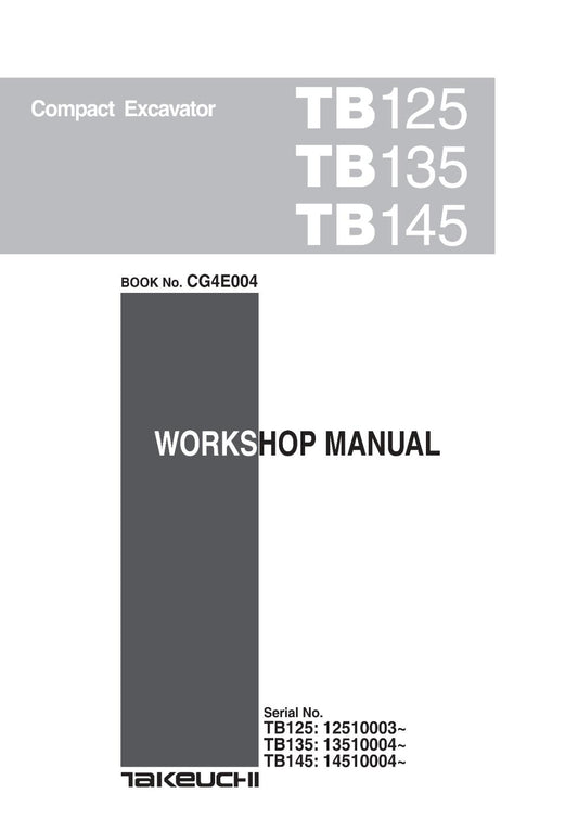 TAKEUCHI TB 125 TB135 TB145 WORKSHOP SERVICE REPAIR INC ENGINE MANUAL REPRINTED