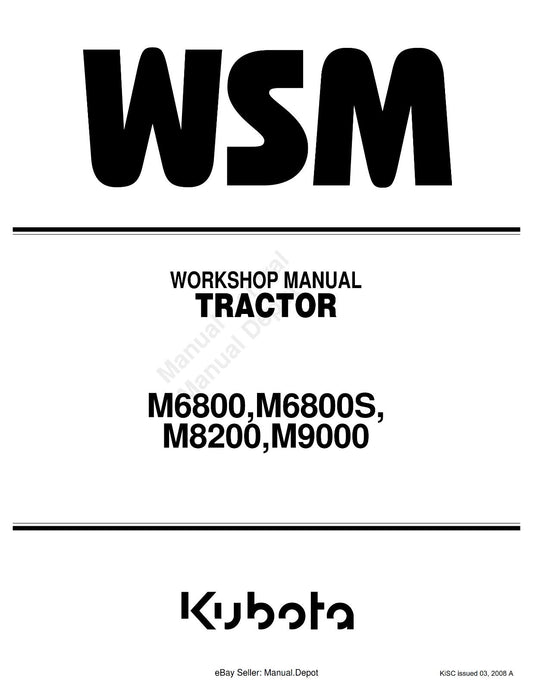 KUBOTA TRACTOR M6800 M6800S M8200 M9000 WORKSHOP SERVICE REPAIR MANUAL REPRINTED