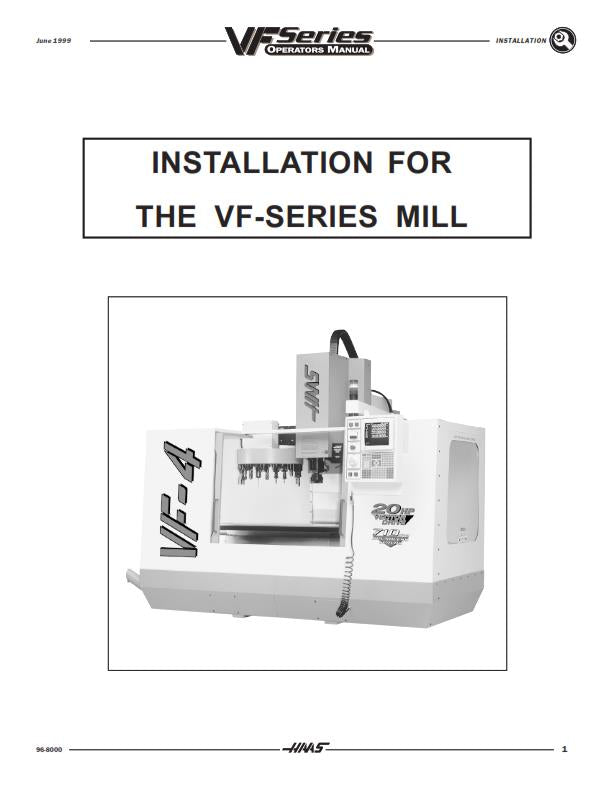 HAAS VF SERIES MILL INSTALLATION OPERATORS MANUAL JUNE 1999 EDITION COMB BOUND