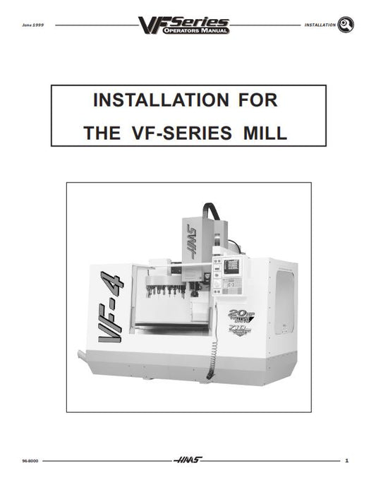 HAAS VF SERIES MILL INSTALLATION OPERATORS MANUAL JUNE 1999 EDITION COMB BOUND