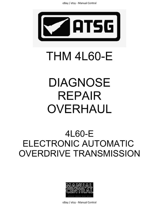 ATSG THM 4L60-E AUTO TRANSMISSION OVERHAUL REPAIR SERVICE WORKSHOP MANUAL