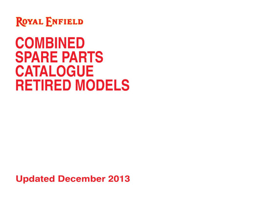 ROYAL ENFIELD PARTS MANUAL - RETIRED MODELS - UPDATED DEC 13 - SEE DESCRIPTION