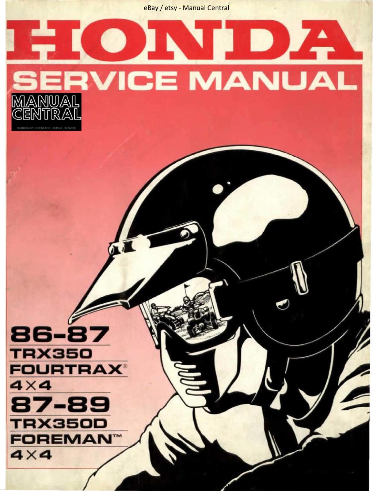 HONDA 86-87 TRX350 FOURTRAX - 87-89 TRX350D FOREMAN SERVICE WORKSHOP MANUAL