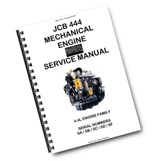JCB 444 MECHANICAL ENGINE - SERIAL SA, SB, SC, SD, SF - SERVICE WORKSHOP REPAIR