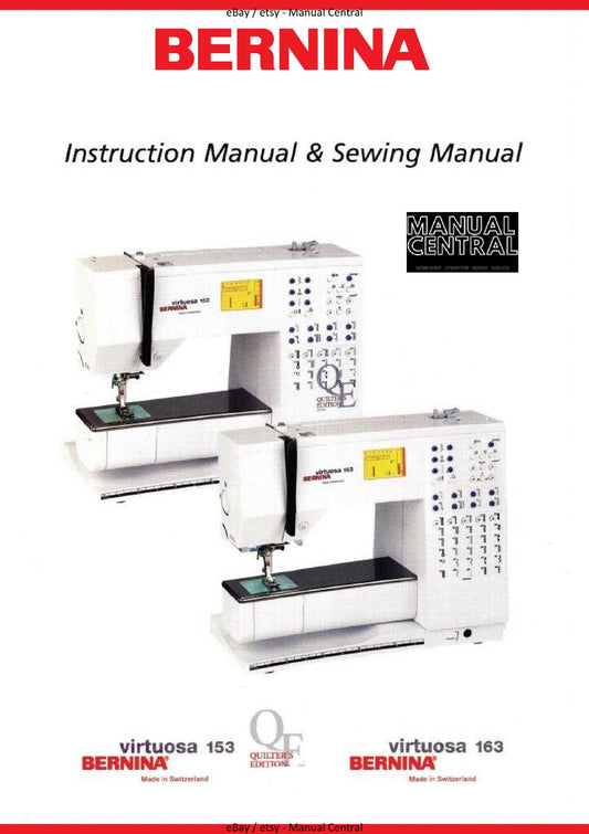BERNINA - VIRTUOSA 153 163 - INSTRUCTION MANUAL & SEWING MANUAL - REPRINTED