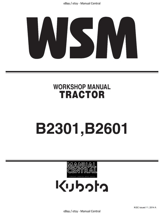 KUBOTA TRACTOR B2301 B2601 WORKSHOP MANUAL REPRINTED