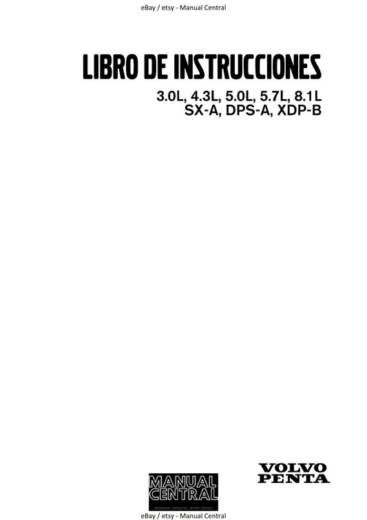 VOLVO PENTA LIBRO DE INSTRUCCIONES - 3.0L 4.3L 5.0L 5.7L 8.1L SX-A DPS-A XDP-B