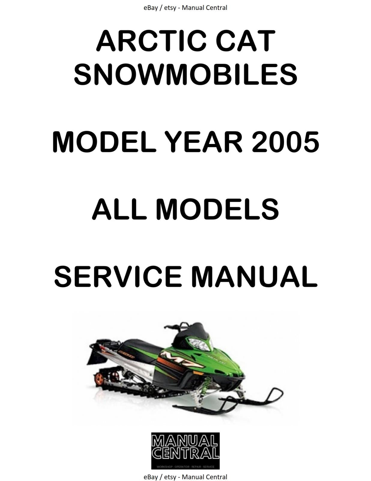 ARCTIC CAT SNOWMOBILE 2005 ALL MODELS -  WORKSHOP SERVICE REPAIR MANUAL