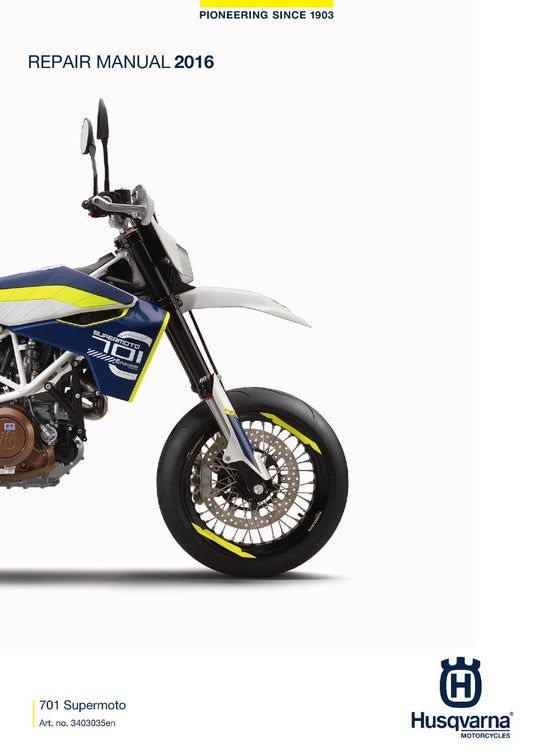 HUSQVARNA 2016 - 701 SUPERMOTO - WORKSHOP SERVICE REPAIR MANUAL REPRINTED