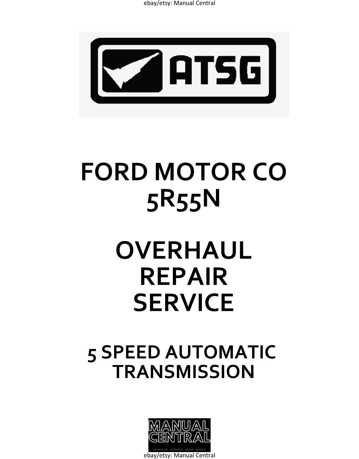 ATSG - FORD MOTORS 5R55N OVERHAUL REPAIR SERVICE WORKSHOP MANUAL REPRINTED