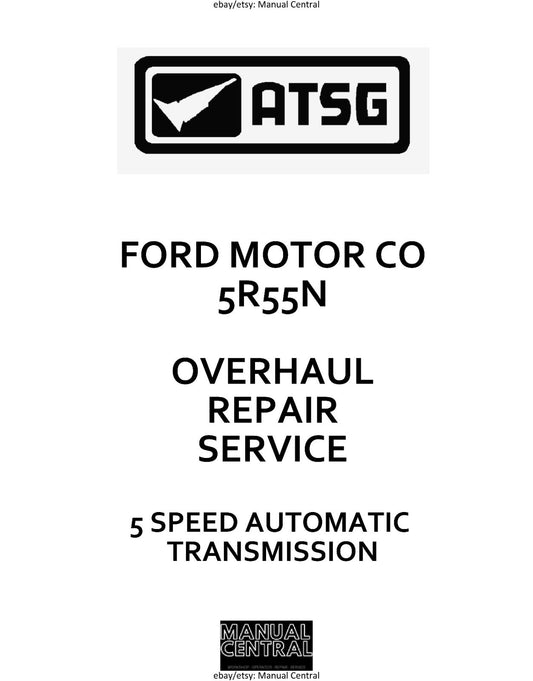 ATSG - FORD MOTORS 5R55N OVERHAUL REPAIR SERVICE WORKSHOP MANUAL REPRINTED